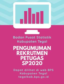 Pengumuman Hasil Seleksi Penerimaan Petugas SP2020 Kabupaten Tegal