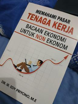 Review Buku "Memahami Pasar Tenaga Kerja: Bacaan Ekonomi untuk Non Ekonomi"