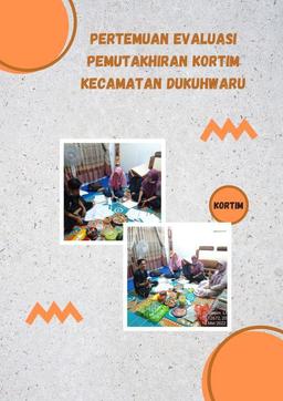 Pertemuan Evaluasi Pemutakhiran Kortim Kecamatan Dukuhwaru